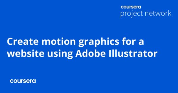 Create motion graphics for a website using Adobe Illustrator - Coursya