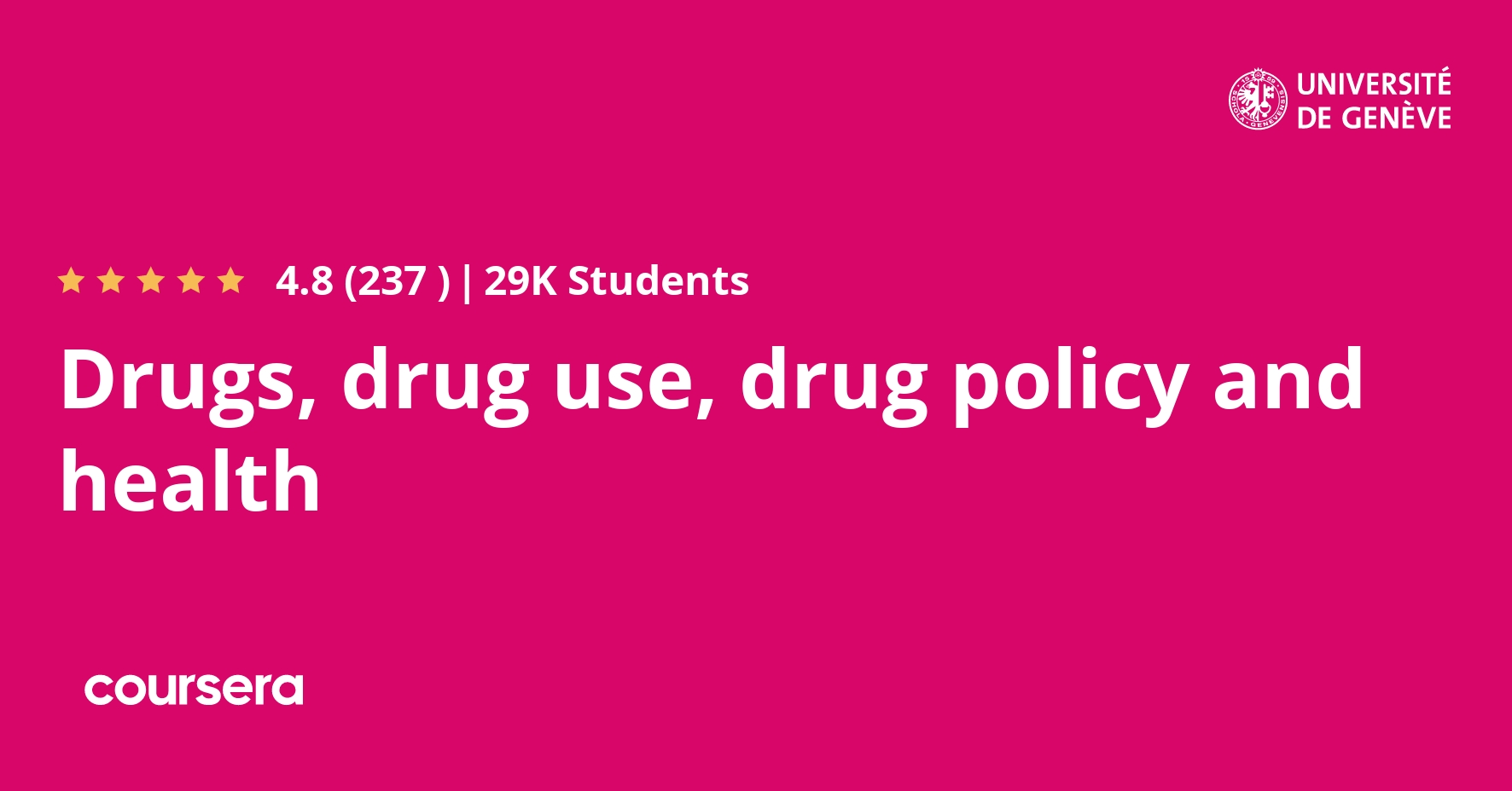 Drugs, drug use, drug policy and health Coursya