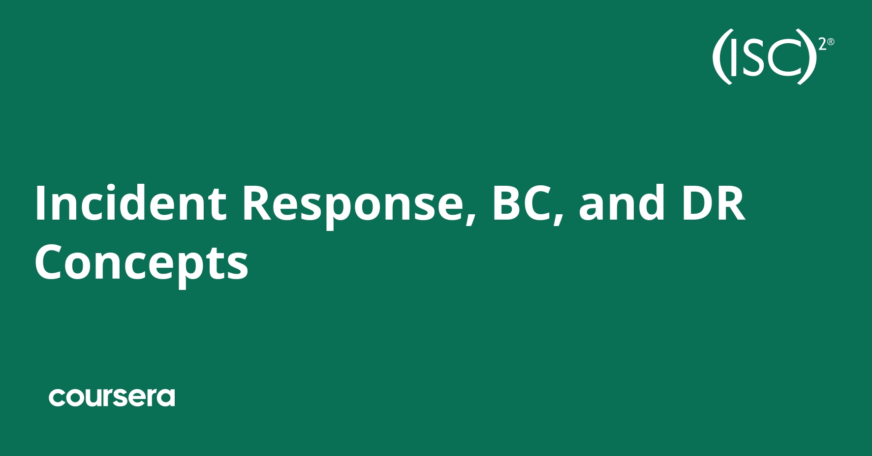 Incident Response, BC, and DR Concepts - Coursya