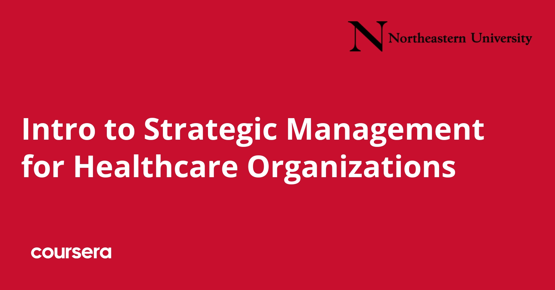 Intro to Strategic Management for Healthcare Organizations Coursya