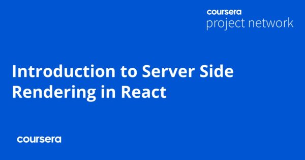 Introduction to Server Side Rendering in React - Coursya