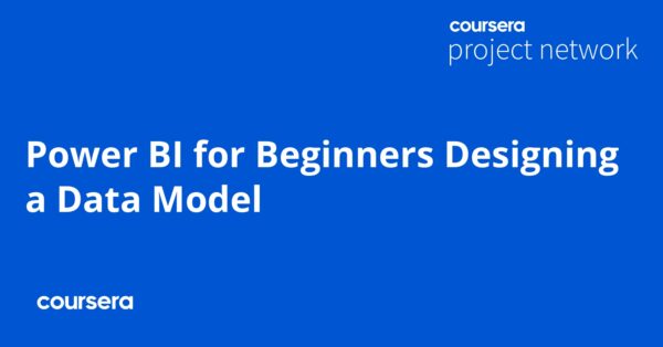 Power BI for Beginners: Designing a Data Model - Coursya