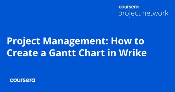 Project Management: How to Create a Gantt Chart in Wrike - Coursya